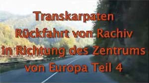 Fahrt von Rachiv in Richtung Zentrum Europas